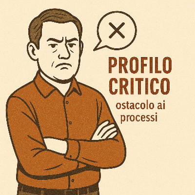 Il profilo critico che ostacola i processi